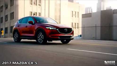 最新馬自達(dá)CX-5視頻，探索卓越駕駛體驗(yàn)的精彩瞬間（2017年）